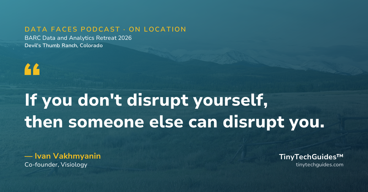 Pull quote from Ivan Vakhmyanin, Visiology: "If you don't disrupt yourself, then someone else can disrupt you."