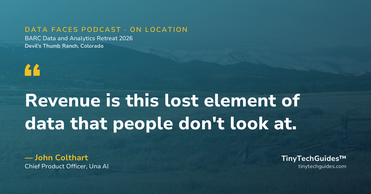 Pull quote from John Colthart, Una AI: "Revenue is this lost element of data that people don't look at."
