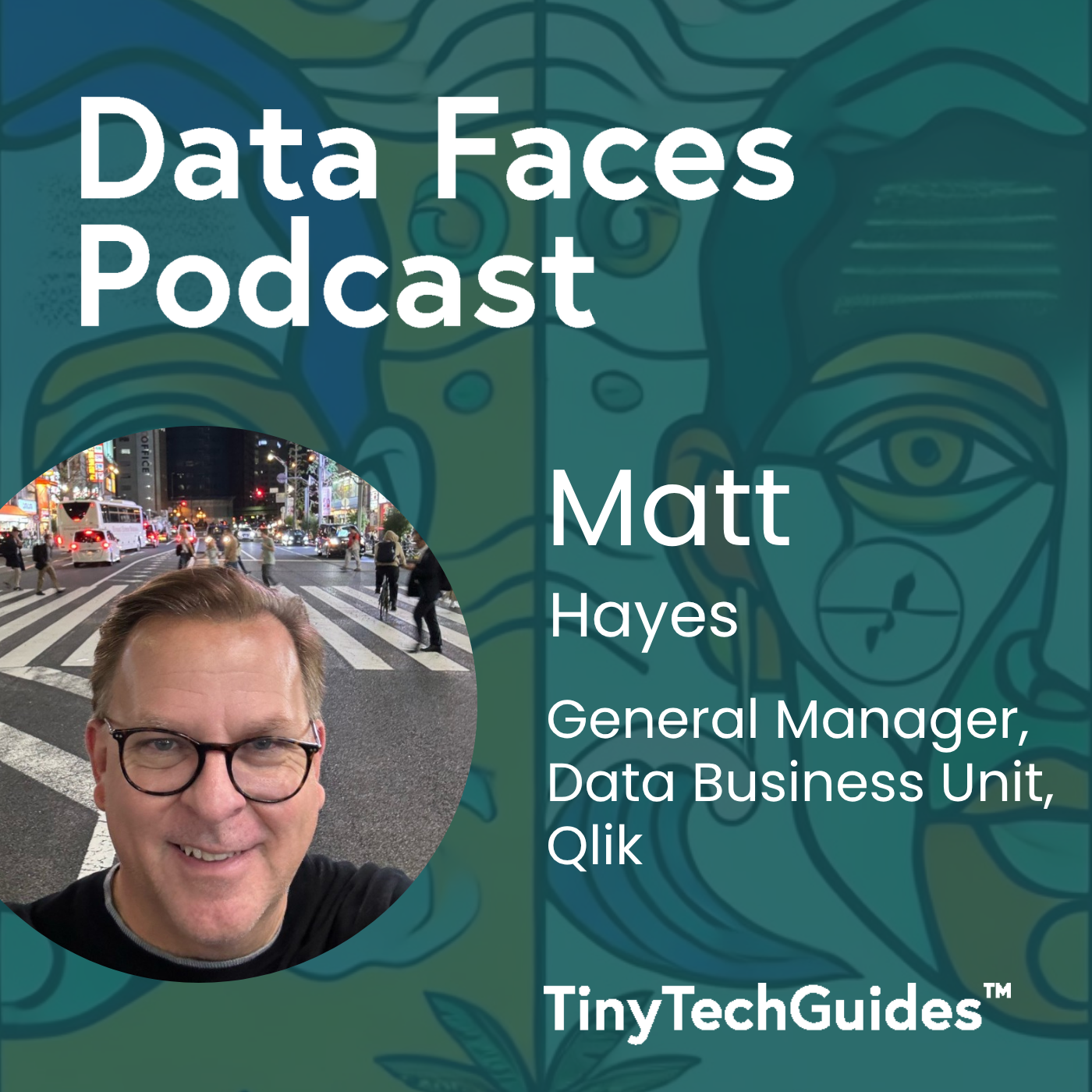 Matt Hayes on the Data Faces Podcast