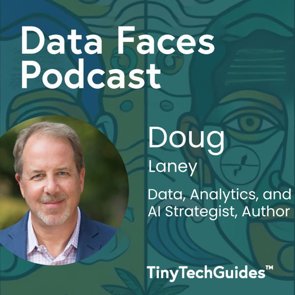 Douglas Laney on the Data Faces Podcast