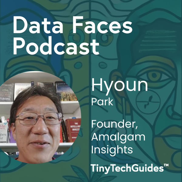 Hyoun Park on the Data Faces Podcast