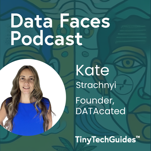 Kate Strachnyi on the Data Faces Podcast
