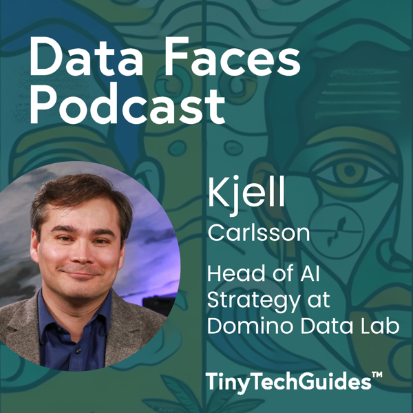 Kjell Carlsson on the Data Faces Podcast