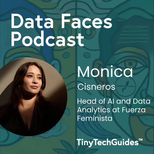 Monica Cisneros on the Data Faces Podcast