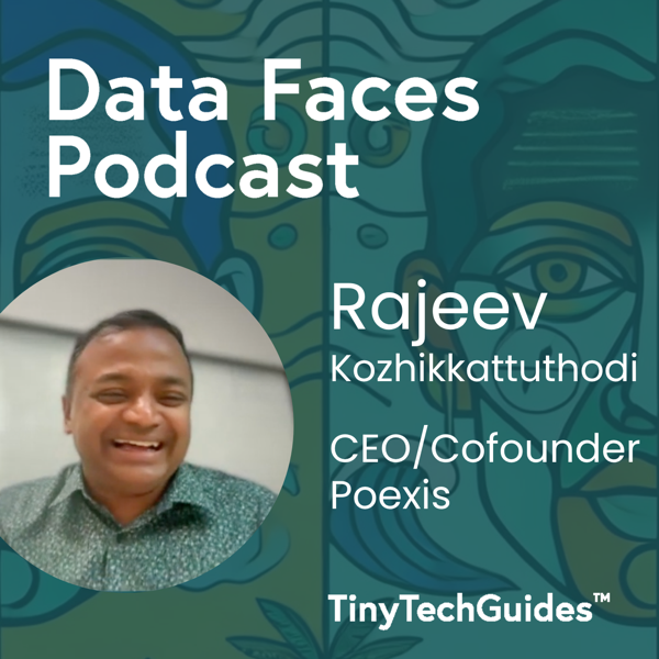 Rajeev Kozhikkattuthodi on the Data Faces Podcast
