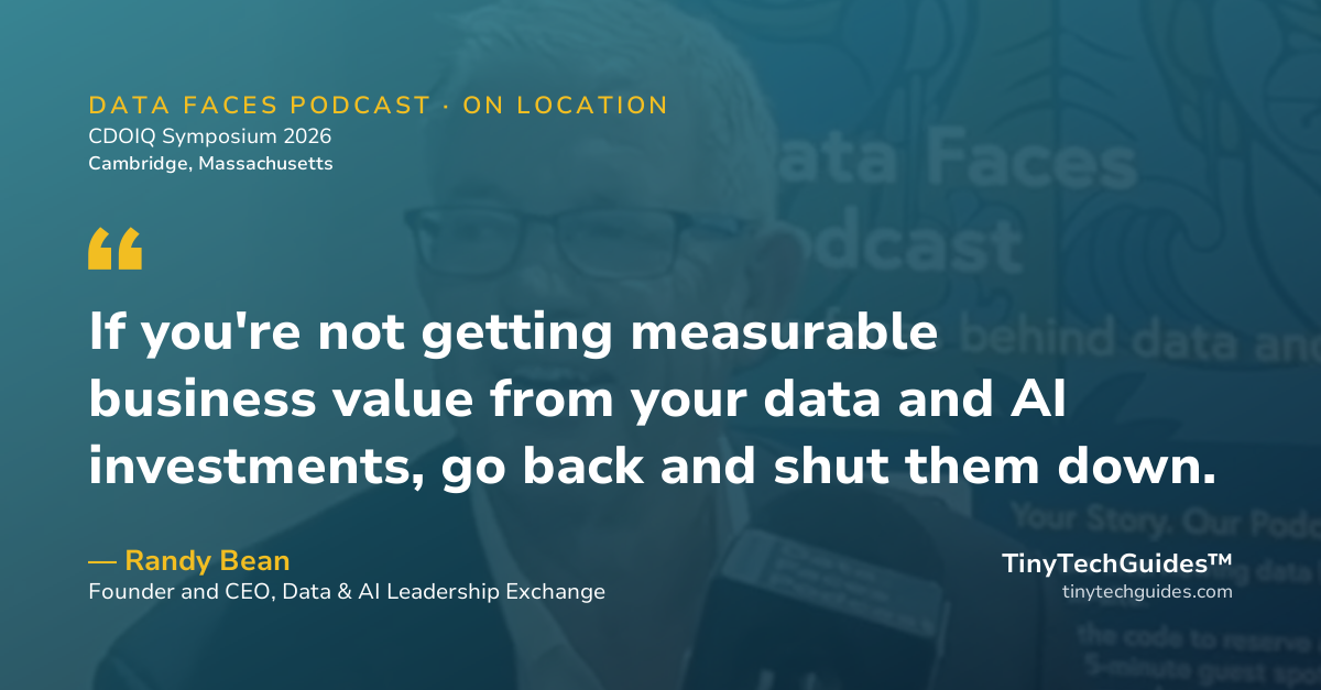 Pull quote from Randy Bean, Data & AI Leadership Exchange: "If you're not getting measurable business value, shut it down this afternoon."