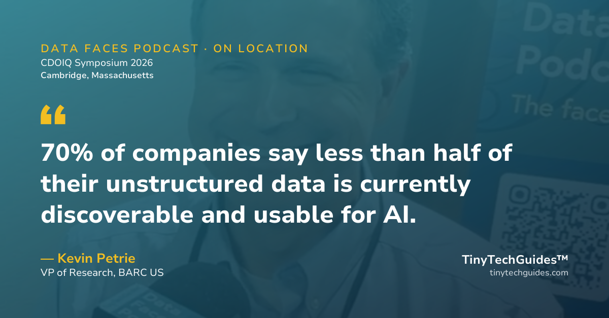 Pull quote from Kevin Petrie, BARC US: "Seventy percent of companies say less than half of their unstructured data is usable for AI."